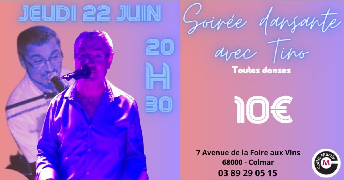 Soirée dansante avec Tino Soirées Colmar Collis Martis date