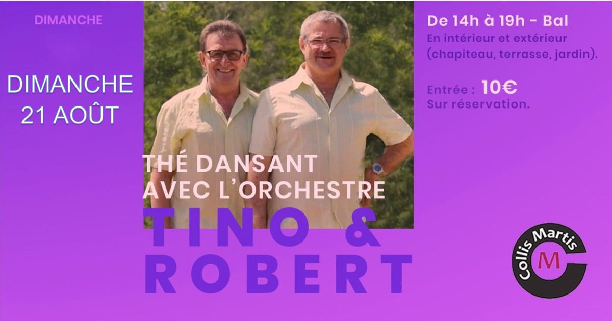 Thé dansant avec Tino et Robert Soirées Colmar Collis Martis date