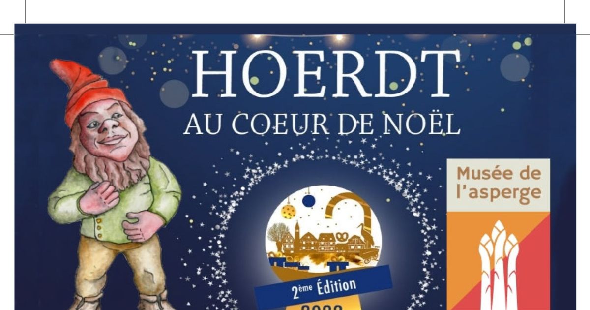 Hoerdt au Coeur de Noël Le Marché de Noël des Enfants Hœrdt 2022