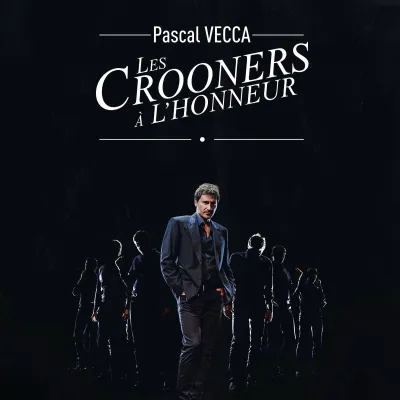 Pascal Vecca - Les Crooners à l'honneur - Dîner Spécial Saint-Valentin