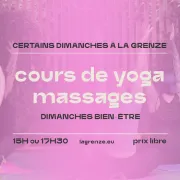 Massages & Cours de Yoga x Dimanche bien-être à La Grenze