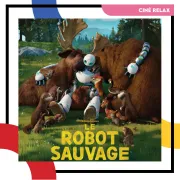 Ciné Relax : Le Robot Sauvage