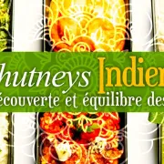 Cours de cuisine Végé Chutneys Indiens (type mézzés) pour repas ou apéro !