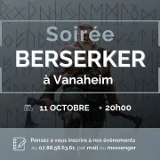 Soirée Berserker