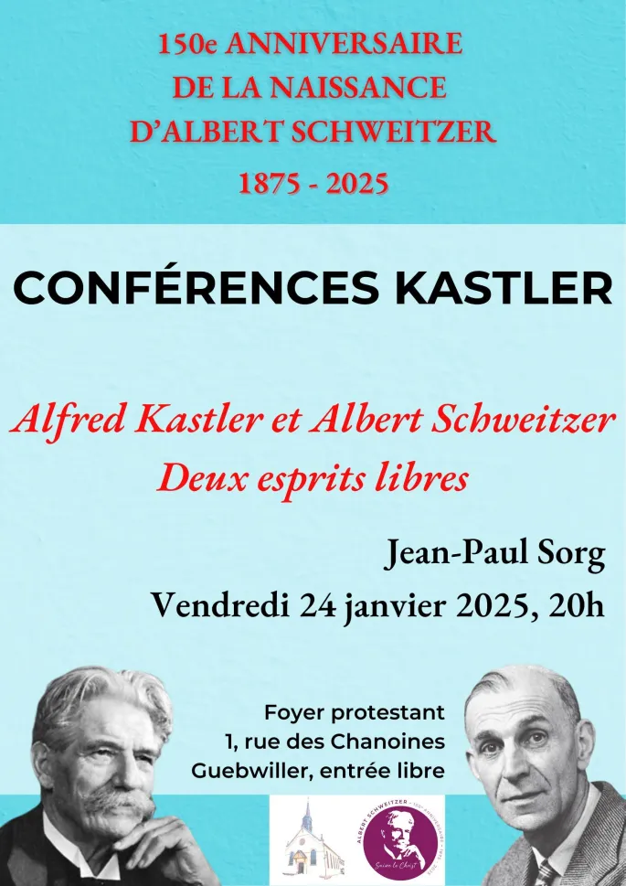 Alfred Kastler & Albert Schweitzer, deux esprits libres