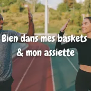 Masterclass : Bien dans tes baskets & dans ton assiette