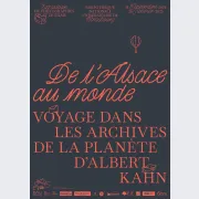 De l'Alsace au monde. Voyage dans les Archives de la Planète d'Albert Kahn