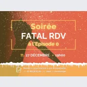 Soirée fatal rdv