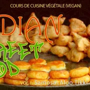 Cours de cuisine végé  Indian Street Food vol.1 – Saveurs des rues indiennes 