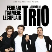 La Tournée du Trio - Jérémy Ferrari, Arnaud Tsamère et Baptiste Lecaplain