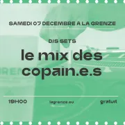 DJ SET x Le Mix des Copain.e.s à La Grenze