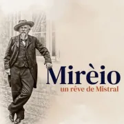 Mireio, un rêve de Mistral 