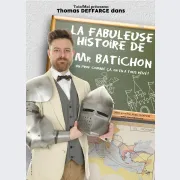 La fabuleuse histoire de Monsieur Batichon