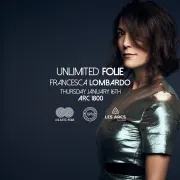 Festival Unlimited Folie with Francesca Lombardo