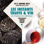 Les Instants Truffe et Vin : Savourez l’art de vivre de Grignan-les-Adhémar