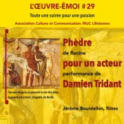 L'Oeuvre-Emoi#29: Phèdre pour un acteur