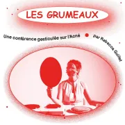 Les Grumeaux, une conférence gesticulée sur l'acné