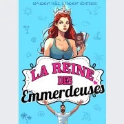 La reine des emmerdeuses