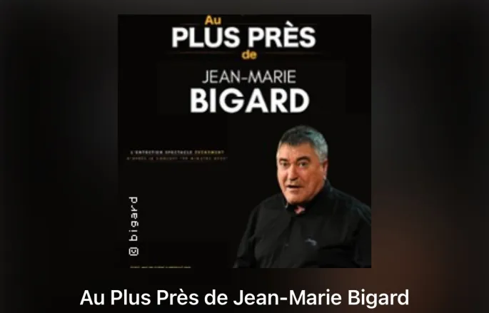 Au plus près de Jean Marie Bigard