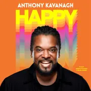 Anthony Kavanagh Happy