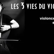 Concert aux bougies - Les 3 vies du violoncelle