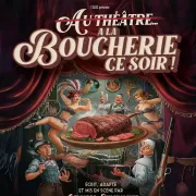 Au théâtre - A la boucherie ce soir !