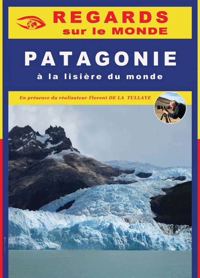 Regards sur le monde - Patagonie, à la lisière du monde