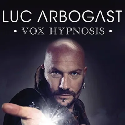 Luc Arbogast - Vox Hypnosis