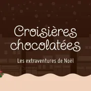 Croisière chocolatée // Les Extraventures de Noël avec Les frangins Lindecker