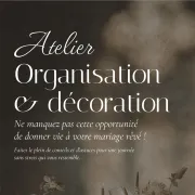 Atelier organisation & décoration de votre mariage.