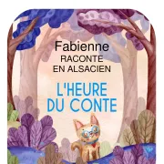 Fabienne raconte en alsacien - L'heure du conte