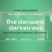 Thé dansant Darkstrass à La Grenze