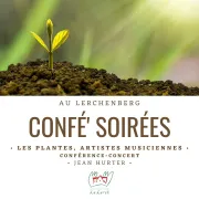 Confé' Soirées - Les plantes, artistes musiciennes