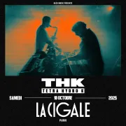 THK (Tetra Hydro K) - La Cigale - 18 octobre 2025