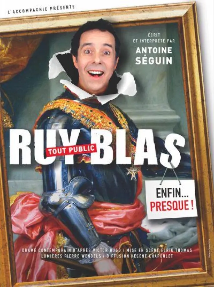 Spectacle de théâtre Ruy Blas ...enfin presque