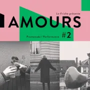 Amours #2 : Promenade / Performance