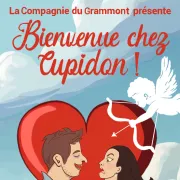 Compagnie du Grammont Bienvenue chez Cupidon