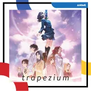 L'anime du Vox : Trapezium