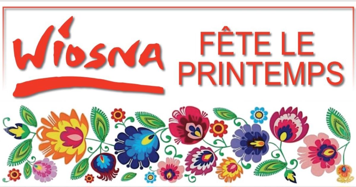 Wiosna Fête Le Printemps Obermodern Zutzendorf 2024 Date Horaires Programme Tarifs 