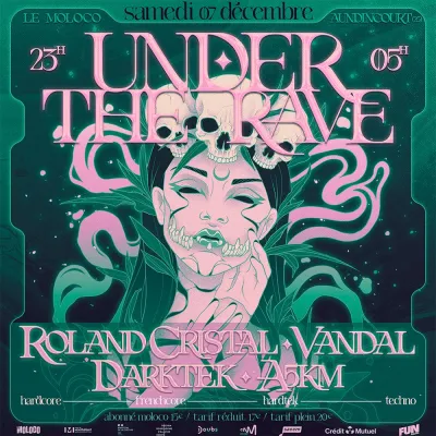 Under the Rave #1 : Roland Cristal + VANDAL + Darktek + A5KM