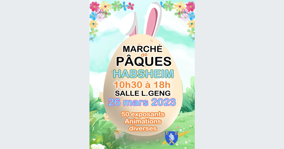 Marché de Pâques 2024 Habsheim : date, horaires, programme, tarifs