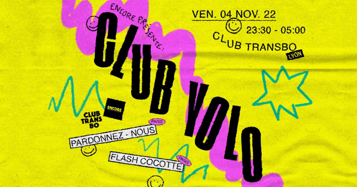 Still close.  Club Yolo: Forgive us x Flash Cocotte, Villeurbanne evenings