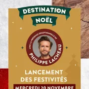 Destination noël - Lancement des festivités par Philippe Lacheau