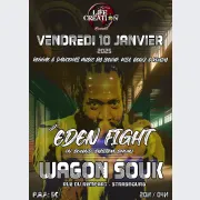 Life & Creation Sound + Eden Fight le Vendredi 10 janvier au Wagon Souk