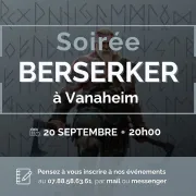 Soirée Berserker