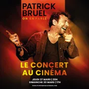 « On En Parle » - Patrick Bruel : Le Concert Au Cinéma 