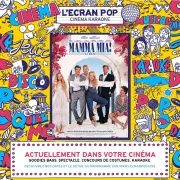 L'Écran Pop : Mamma Mia ! - le ciné-karaoké 