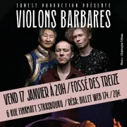 Compagnie Atash et Les Violins Barbares 17 Janvier 2025 au Fossé des treize