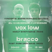 Vox Low + Bracco // Soirée Born Bad Records à La Grenze