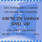 Les ateliers créatifs de Noël : carte de voeux pop-up à La Grenze